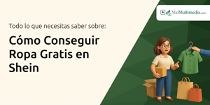 Cómo Conseguir Ropa Gratis en Shein: Todo lo que Necesitas Saber