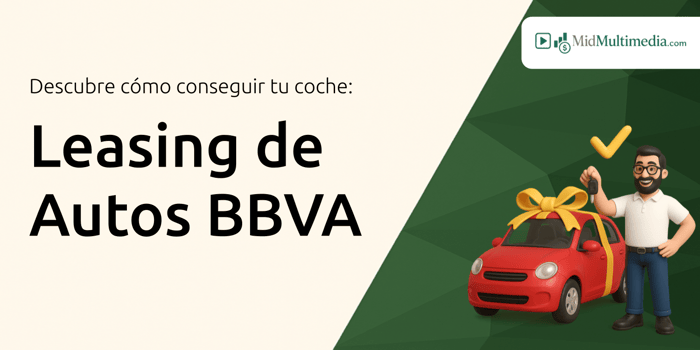 Leasing de Autos BBVA: Descubre Cómo Conseguir tu Coche